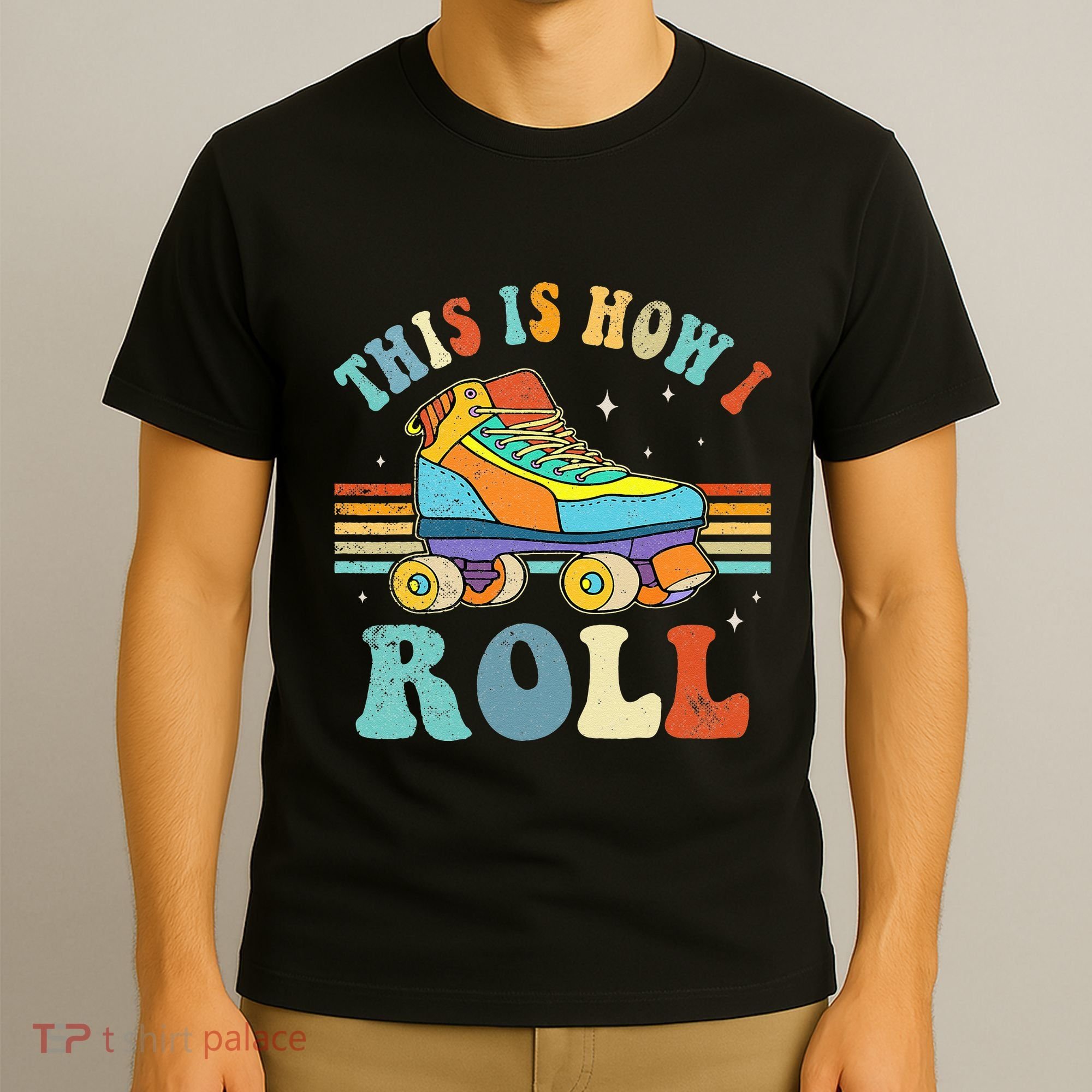 Roller Skates This Is How I Roll Skate Sport Roller Skating T-Shirt