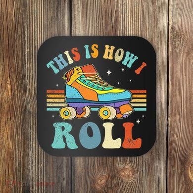 Roller Skates This Is How I Roll Skate Sport Roller Skating Coaster