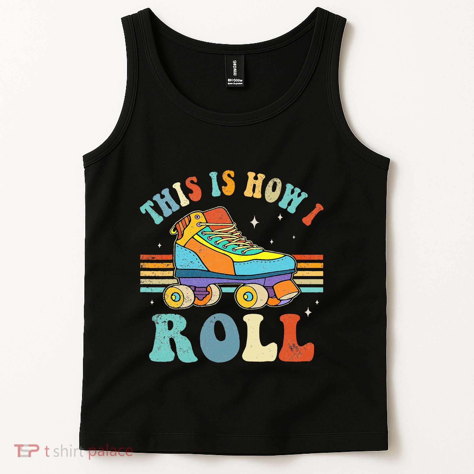 Roller Skates This Is How I Roll Skate Sport Roller Skating Tank Top