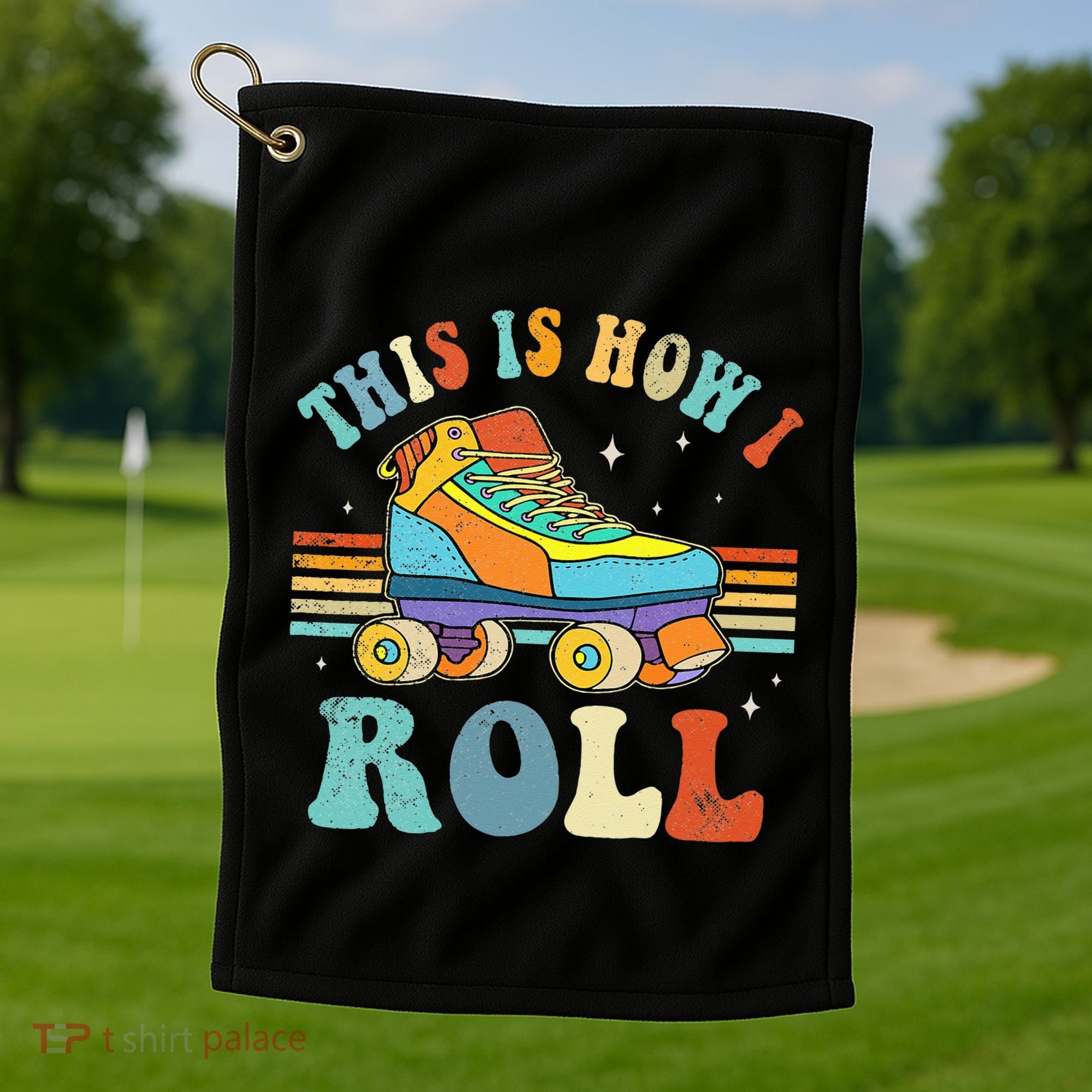 Roller Skates This Is How I Roll Skate Sport Roller Skating Golf Towel