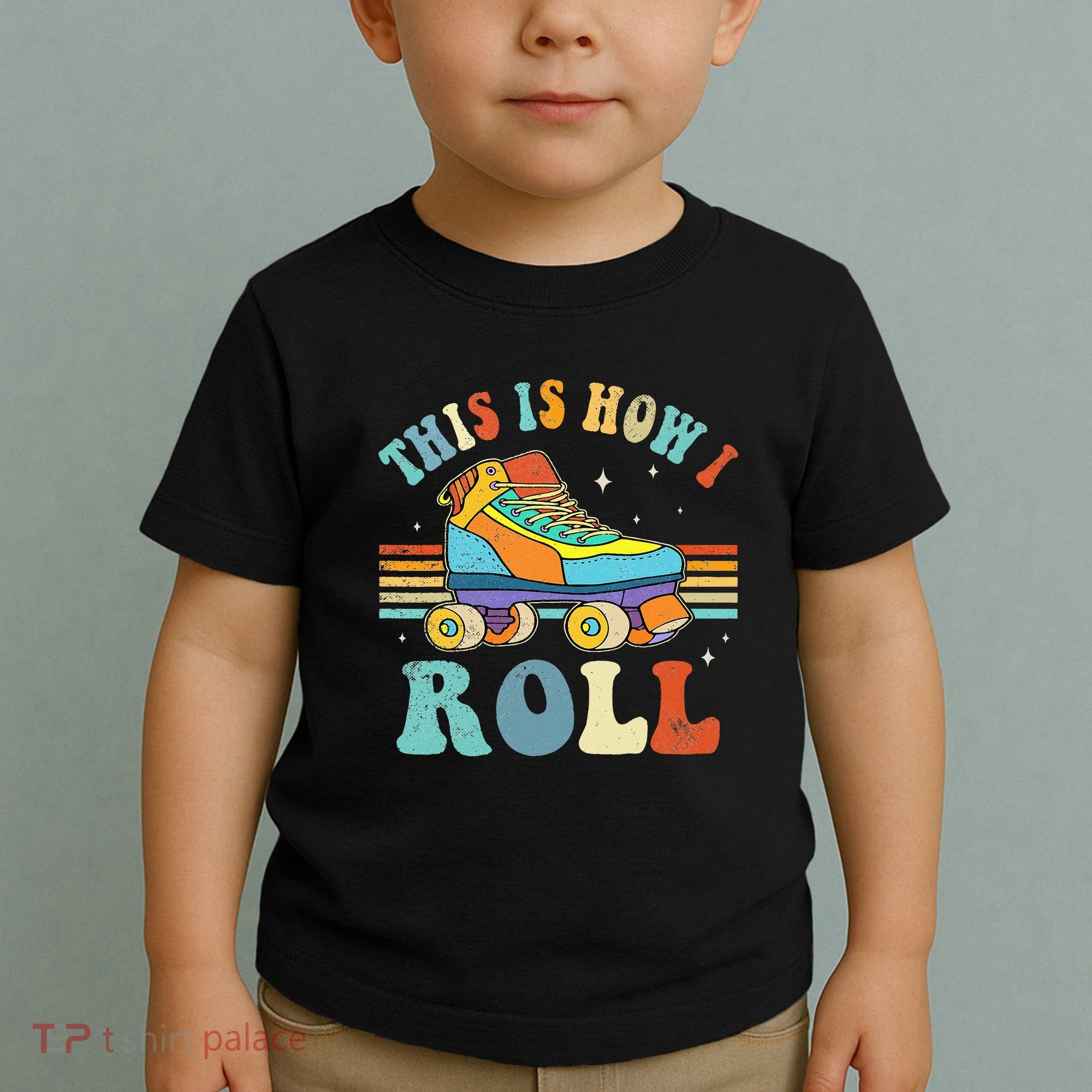 Roller Skates This Is How I Roll Skate Sport Roller Skating Toddler T-Shirt