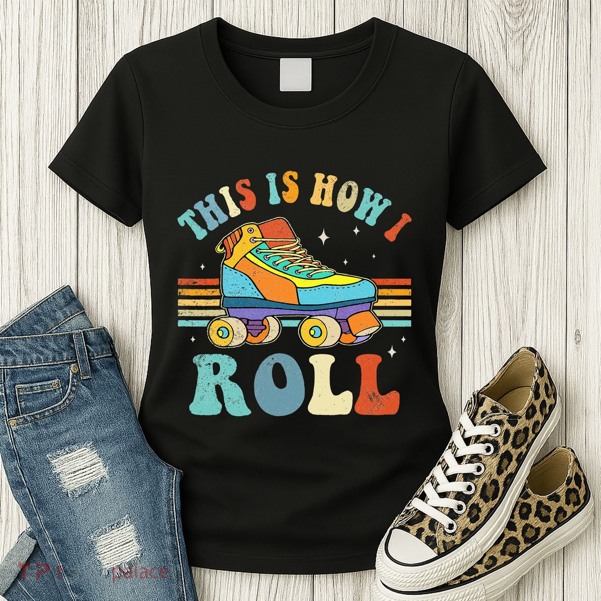 Roller Skates This Is How I Roll Skate Sport Roller Skating Women's T-Shirt
