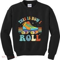 Roller Skates This Is How I Roll Skate Sport Roller Skating Kids Sweatshirt thumb 0