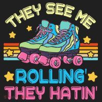 Roller Skating They See Me Rollin They Hatin Skater Skate Women's Sweatshirt thumb 2