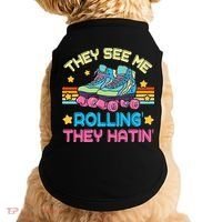 Roller Skating They See Me Rollin They Hatin Skater Skate Doggie Tank thumb 0