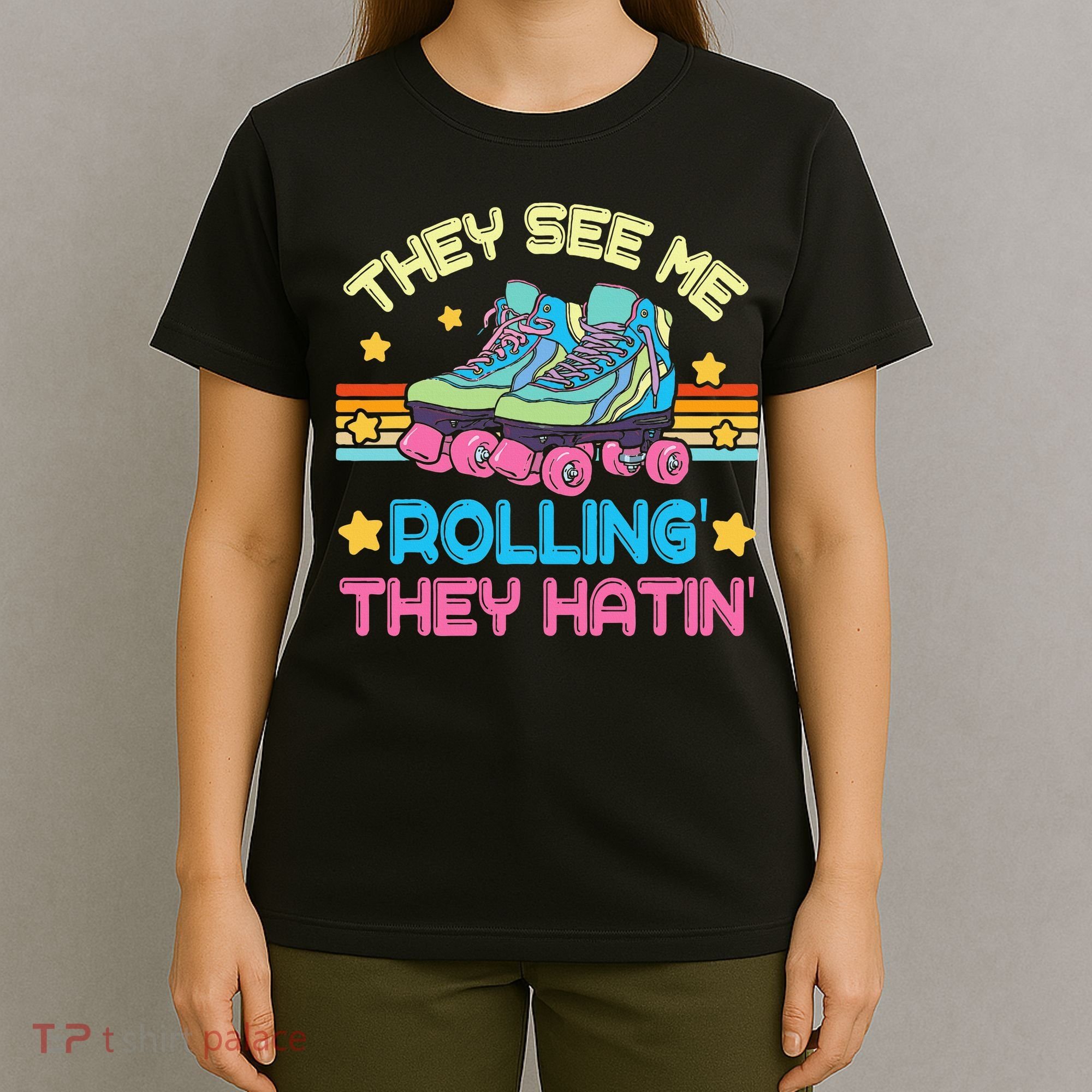 Roller Skating They See Me Rollin They Hatin Skater Skate T-Shirt