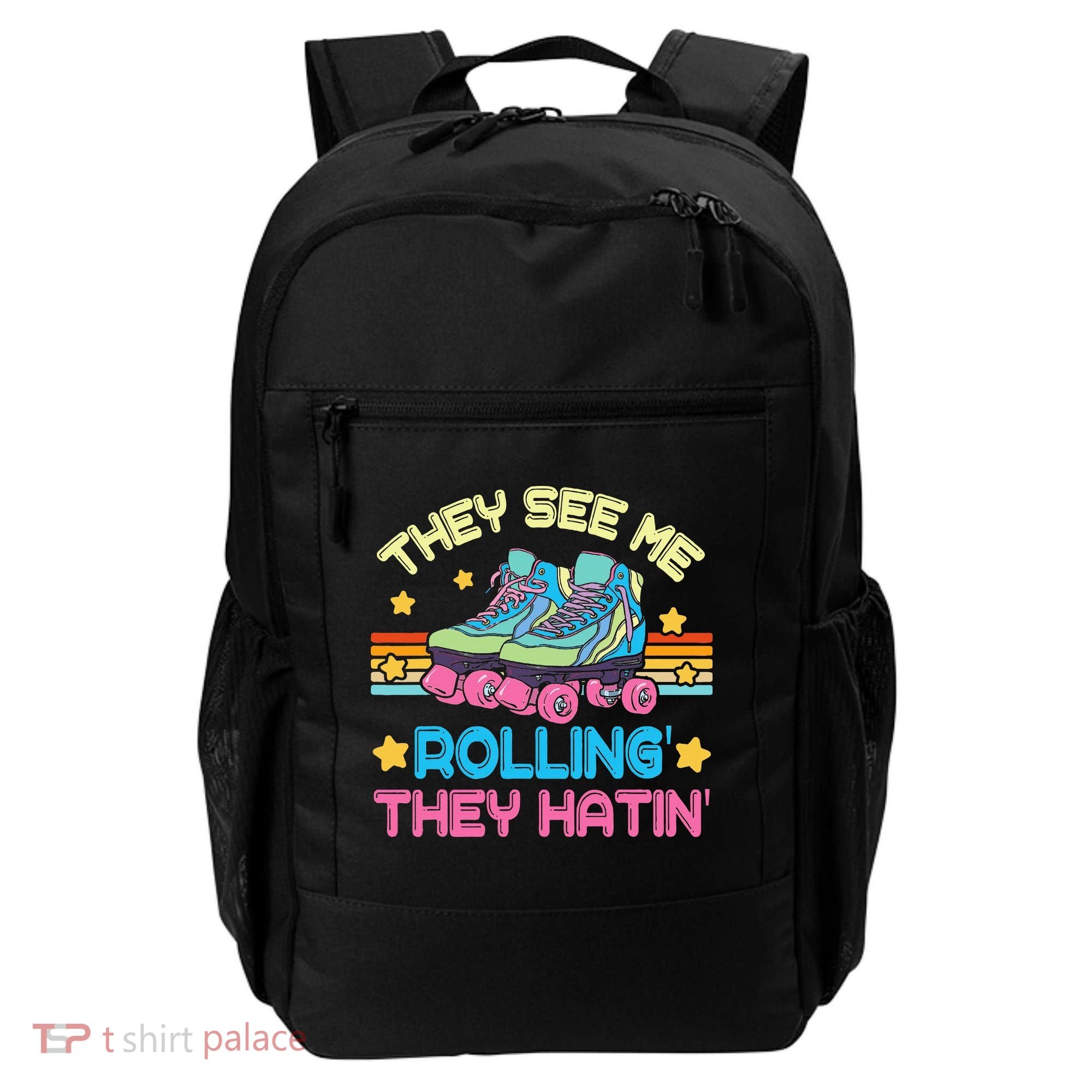 Roller Skating They See Me Rollin They Hatin Skater Skate Backpack