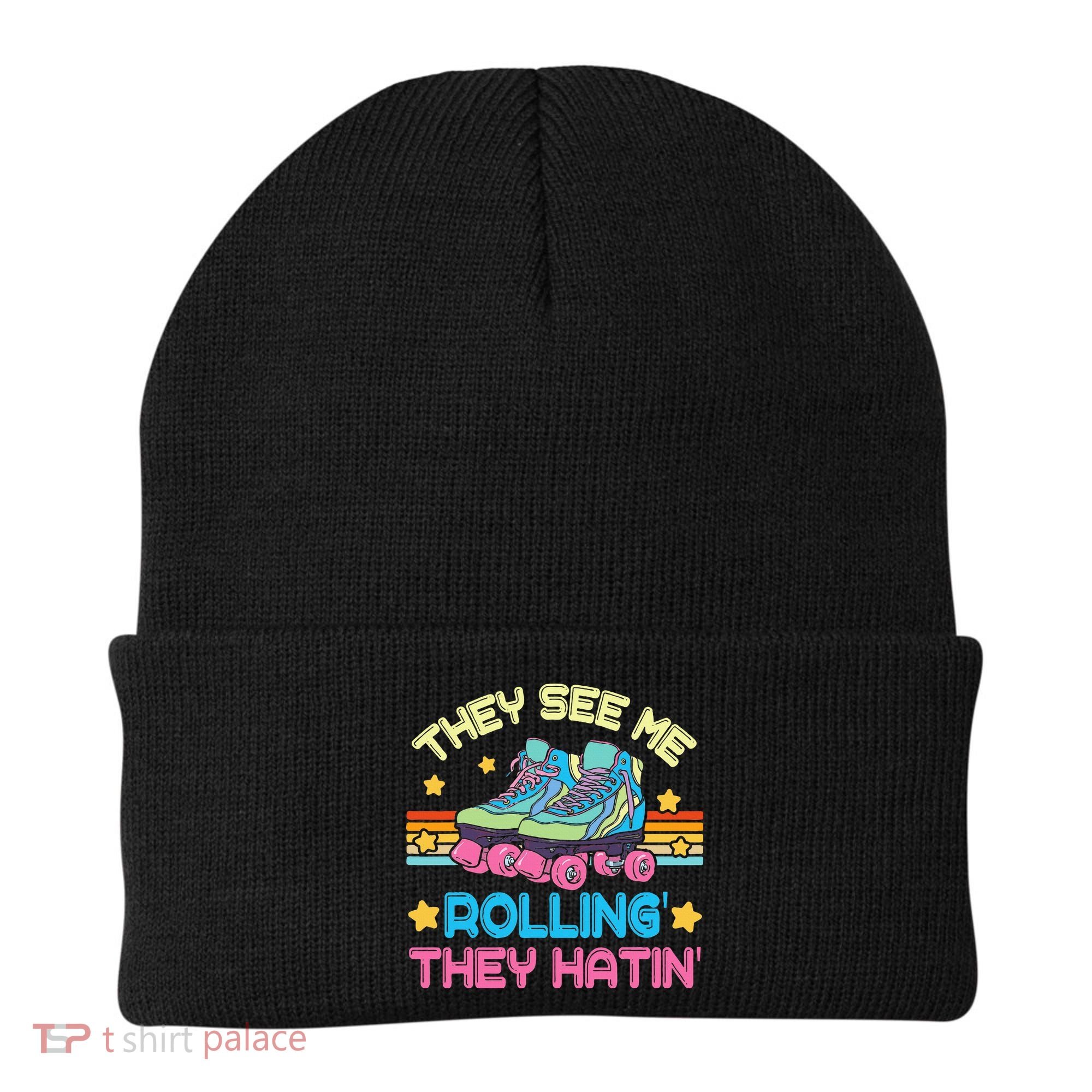 Roller Skating They See Me Rollin They Hatin Skater Skate Beanie