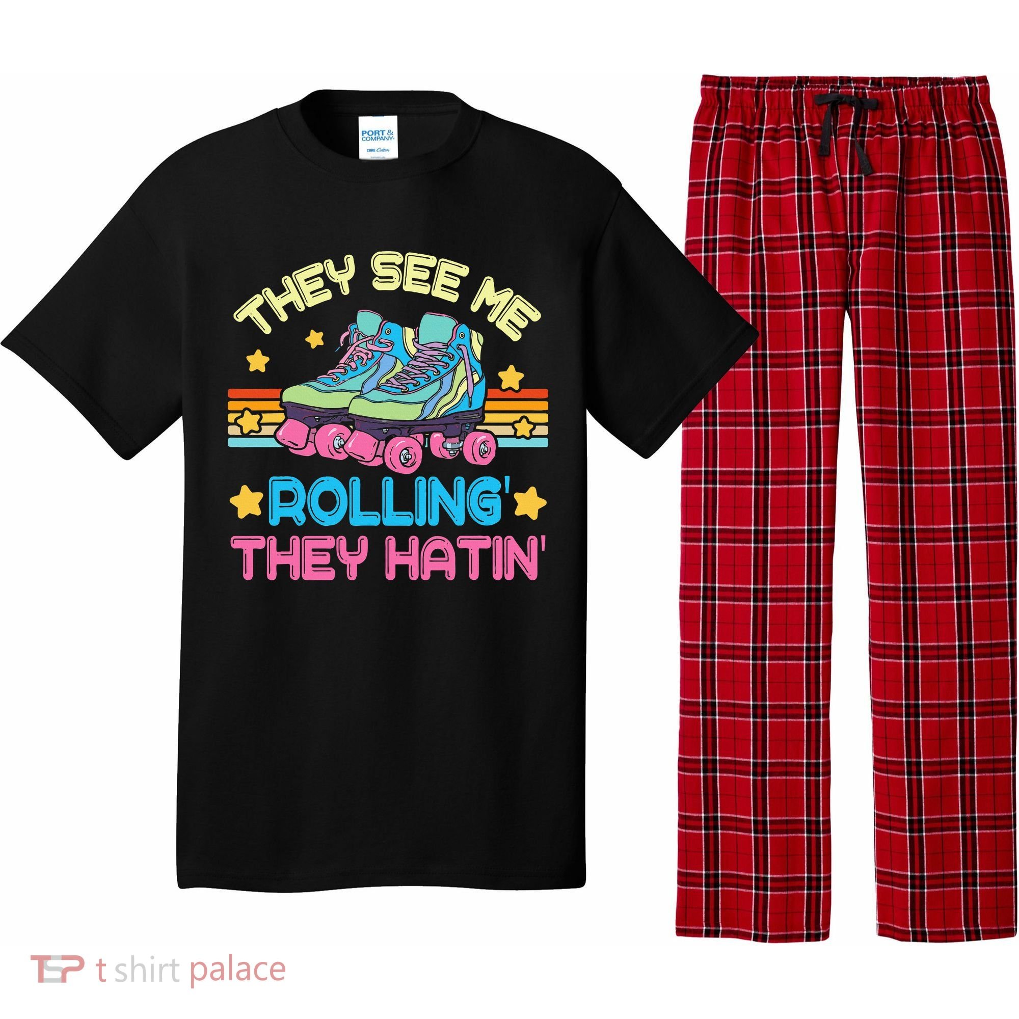 Roller Skating They See Me Rollin They Hatin Skater Skate Pajama Set
