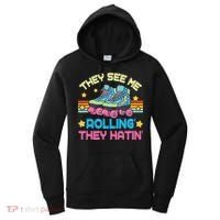 Roller Skating They See Me Rollin They Hatin Skater Skate Women's Hoodie thumb 0