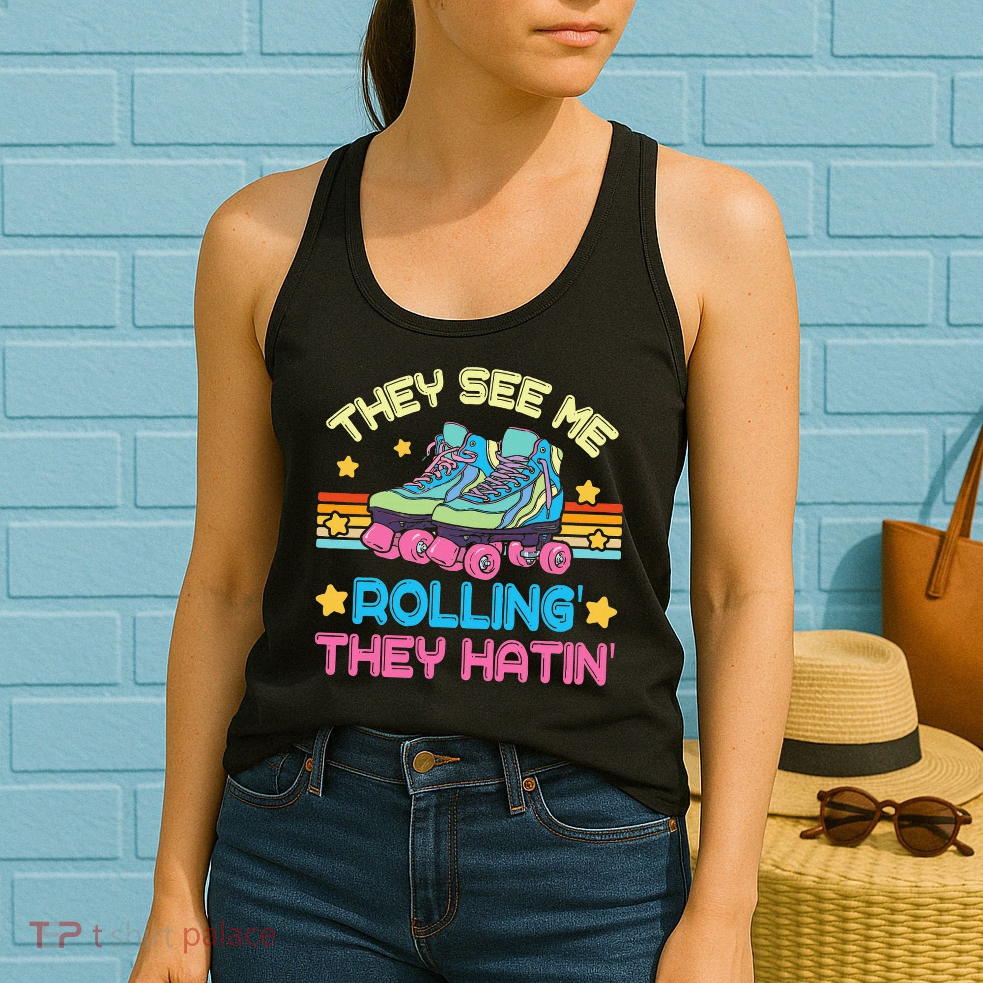 Roller Skating They See Me Rollin They Hatin Skater Skate Women's Tank Top