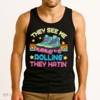 Roller Skating They See Me Rollin They Hatin Skater Skate Tank Top thumb 3