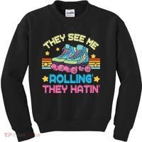 Roller Skating They See Me Rollin They Hatin Skater Skate Kids Sweatshirt thumb 0