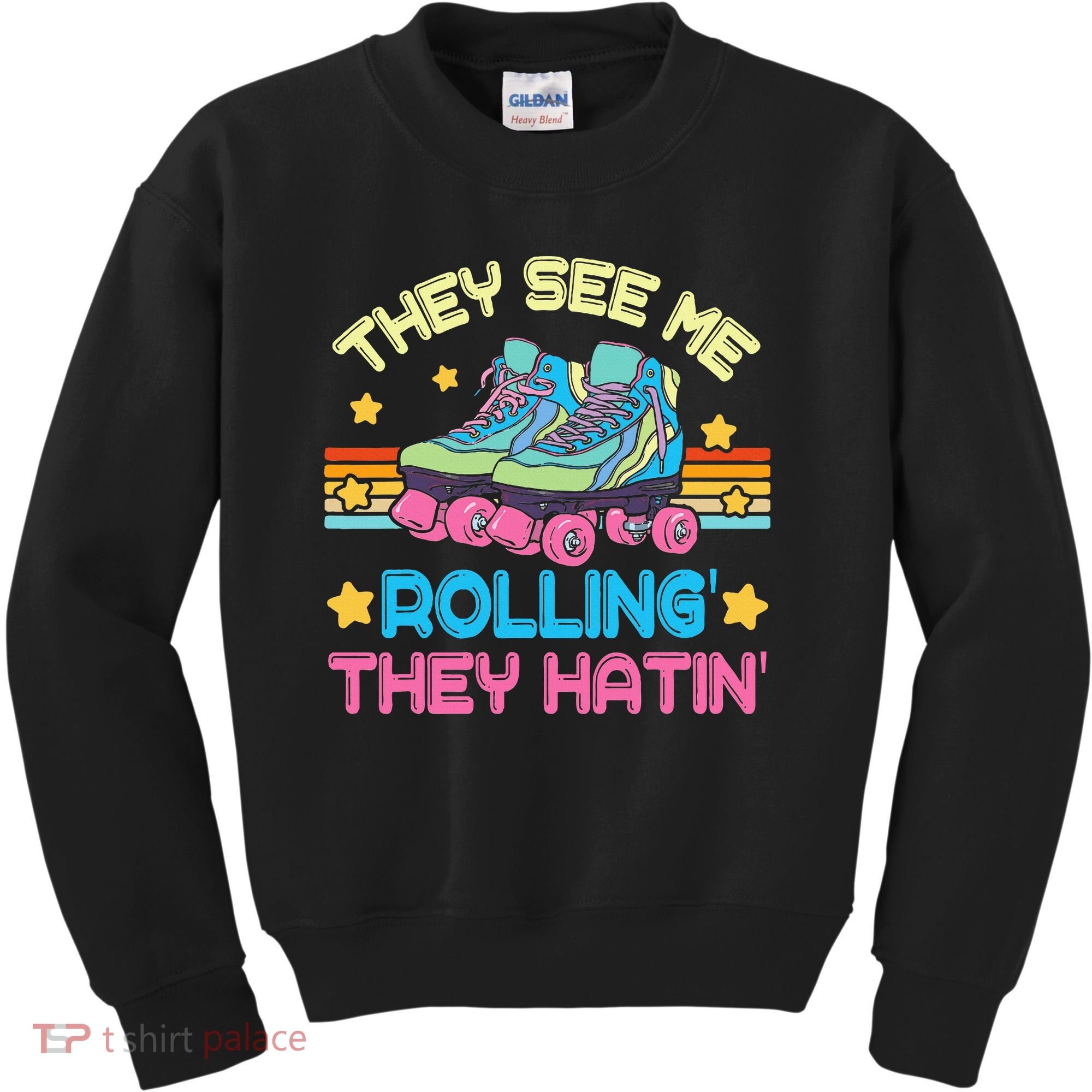 Roller Skating They See Me Rollin They Hatin Skater Skate Kids Sweatshirt