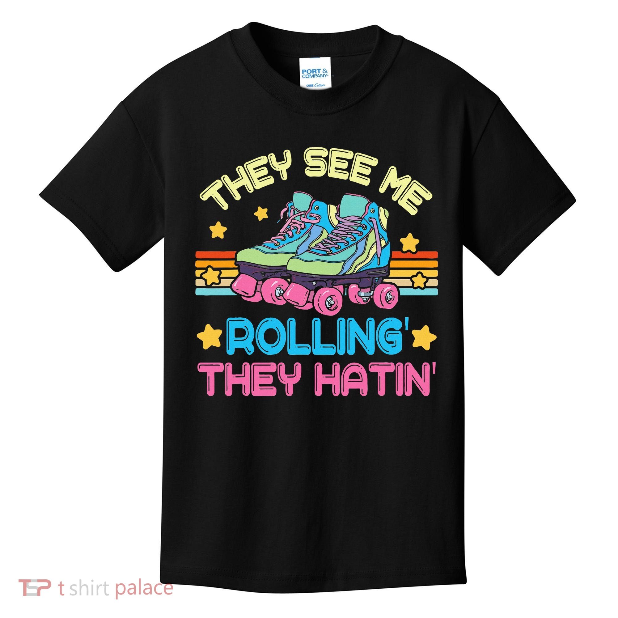 Roller Skating They See Me Rollin They Hatin Skater Skate Kids T-Shirt