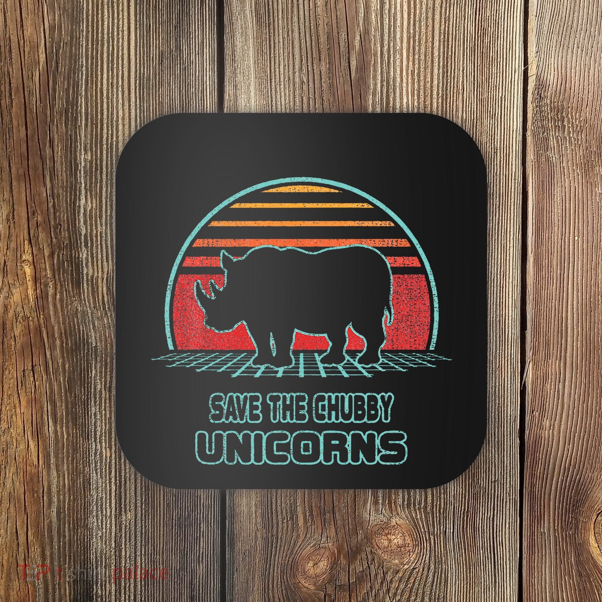 Rhino Save The Chubby Unicorns Retro 80s Style Funny Coaster