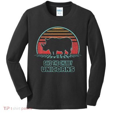 Rhino Save The Chubby Unicorns Retro 80s Style Funny Kids Long Sleeve Shirt