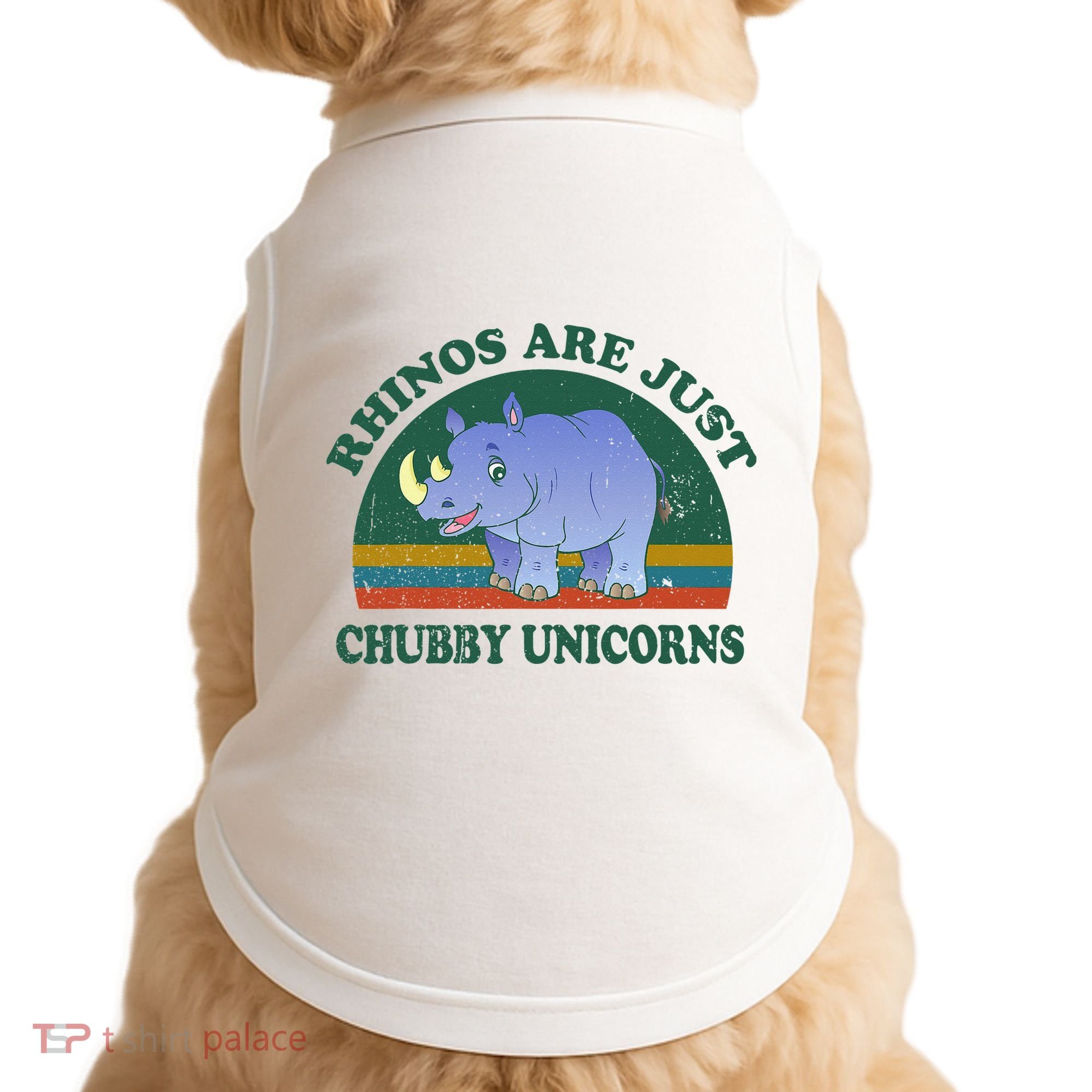 Rhino Save The Rhinos Are Just Chubby Unicorns Doggie Tank
