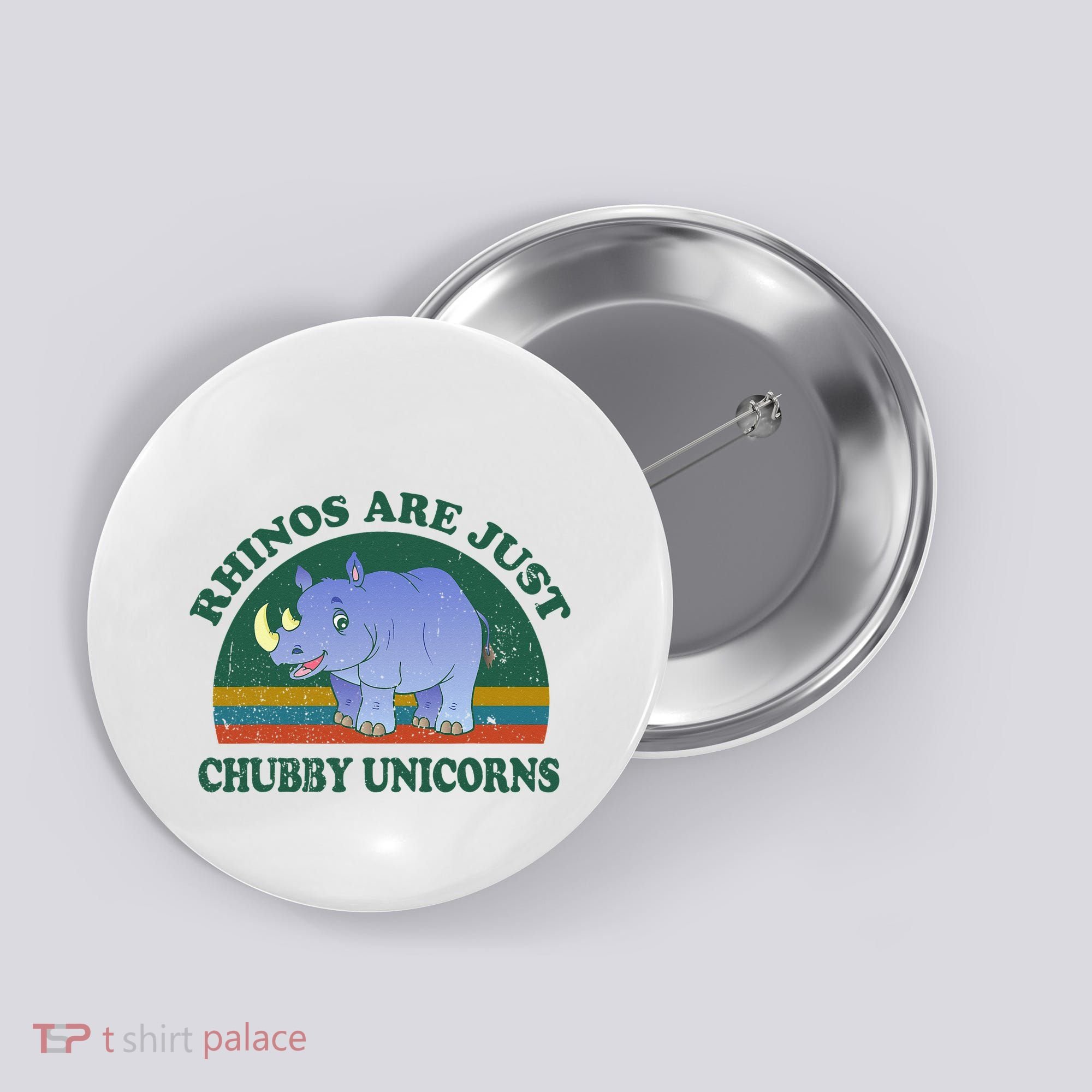 Rhino Save The Rhinos Are Just Chubby Unicorns Button