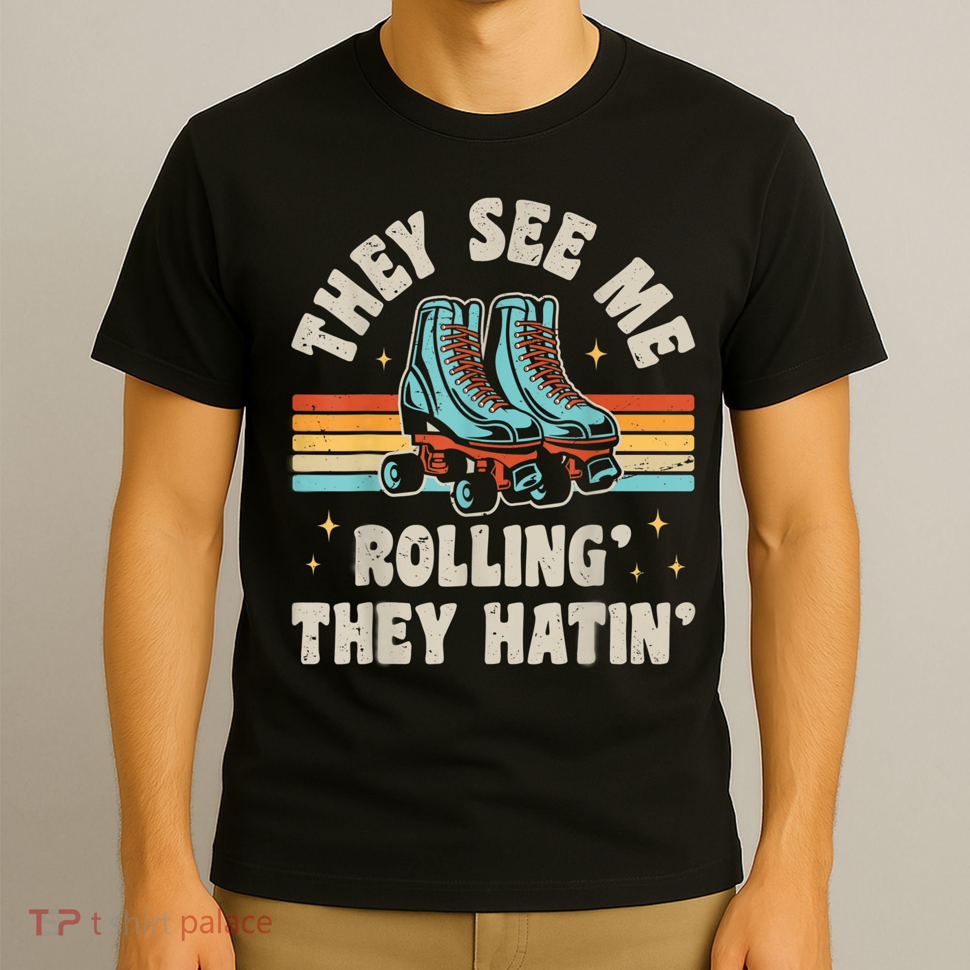 Roller Skating They See Me Rollin' They Hatin' Skater Skate T-Shirt