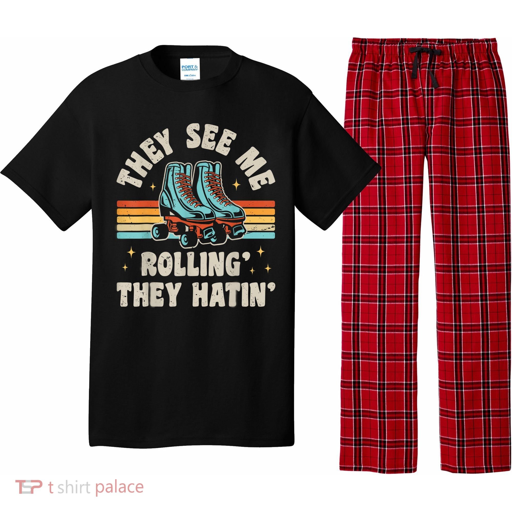 Roller Skating They See Me Rollin' They Hatin' Skater Skate Pajama Set