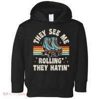 Roller Skating They See Me Rollin' They Hatin' Skater Skate Toddler Hoodie thumb 0