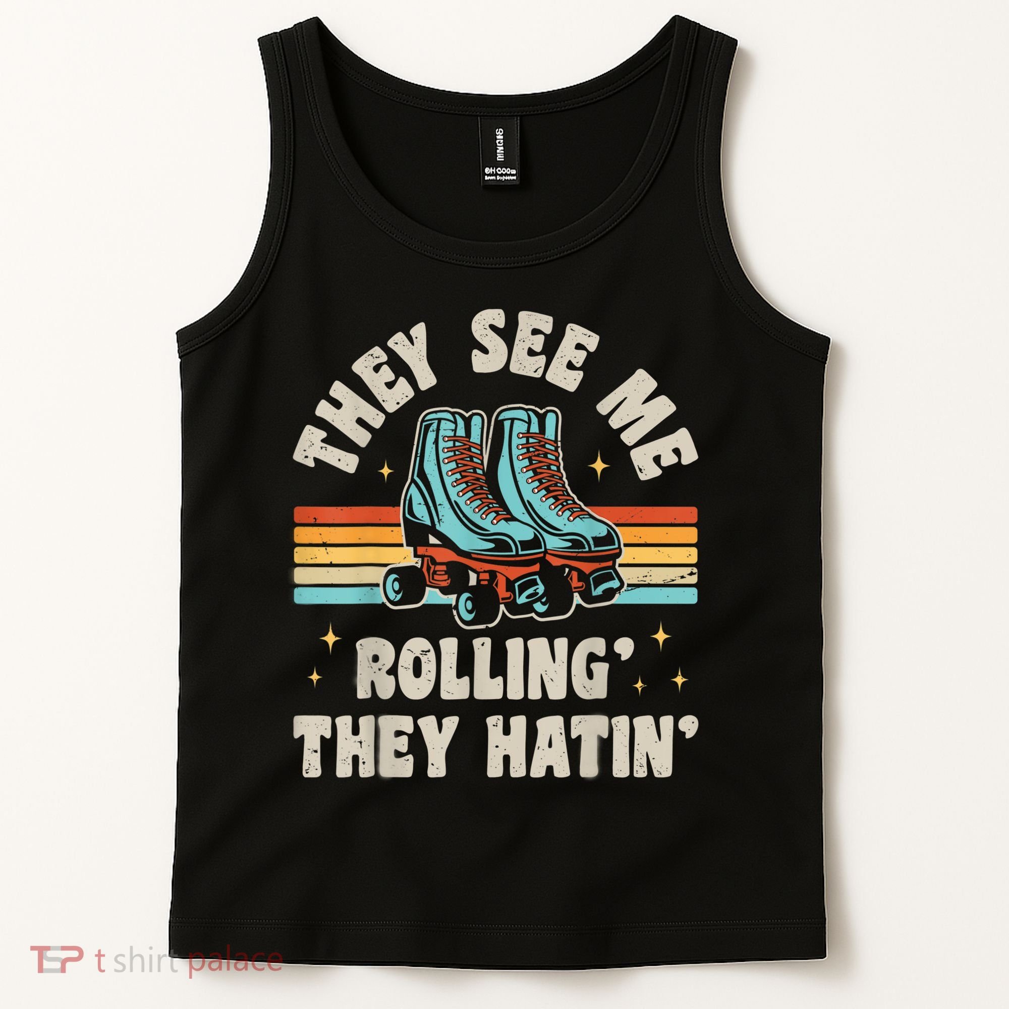 Roller Skating They See Me Rollin' They Hatin' Skater Skate Tank Top