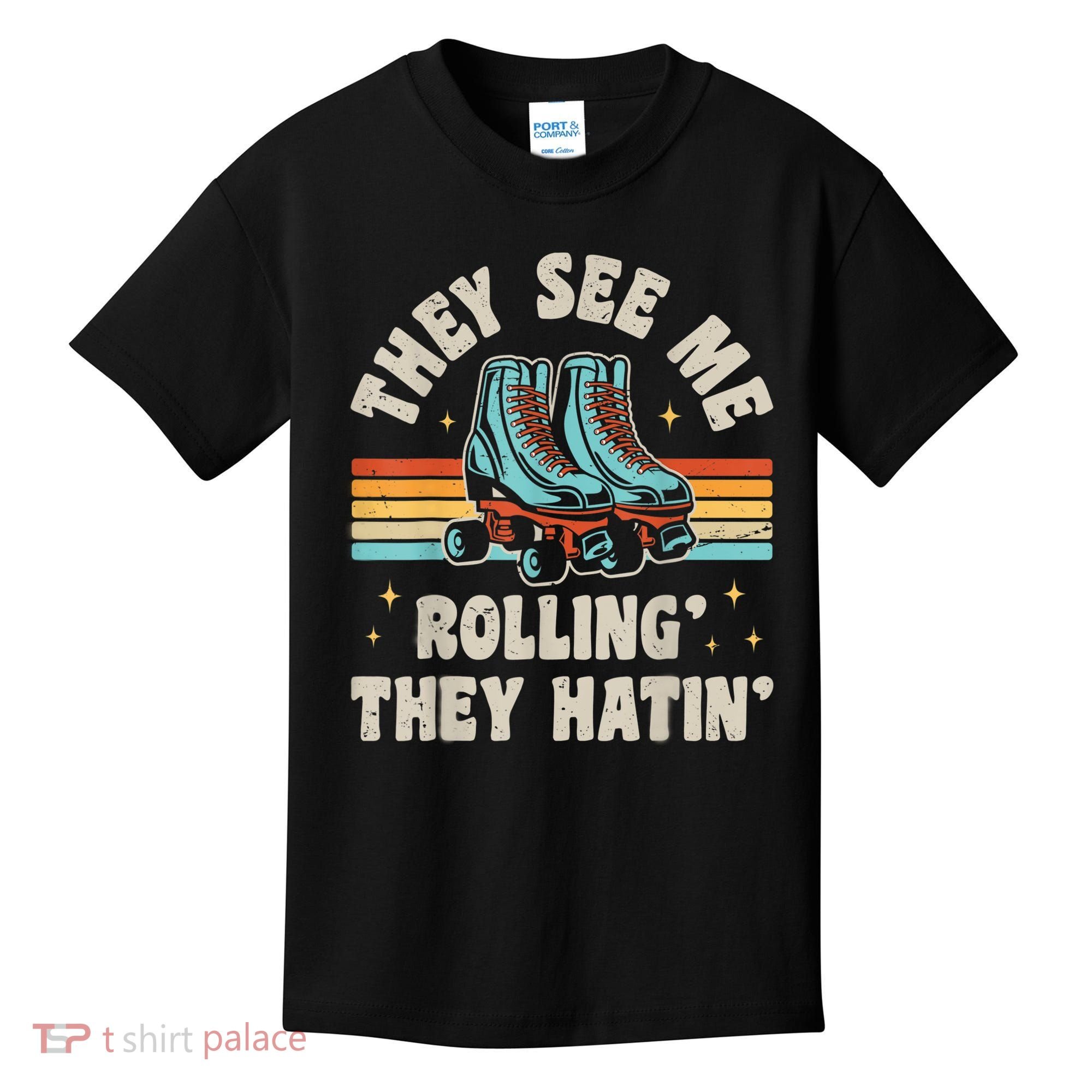 Roller Skating They See Me Rollin' They Hatin' Skater Skate Kids T-Shirt
