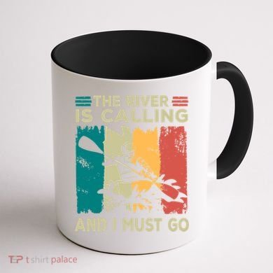 Rafting Saying The River Is Calling And I Must Go Rafting Meaningful Gift Coffee Mug back