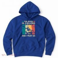 Rafting Saying The River Is Calling And I Must Go Rafting Meaningful Gift Hoodie thumb 0