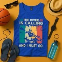 Rafting Saying The River Is Calling And I Must Go Rafting Meaningful Gift Tank Top thumb 4