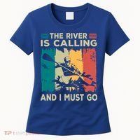 Rafting Saying The River Is Calling And I Must Go Rafting Meaningful Gift Women's T-Shirt thumb 0