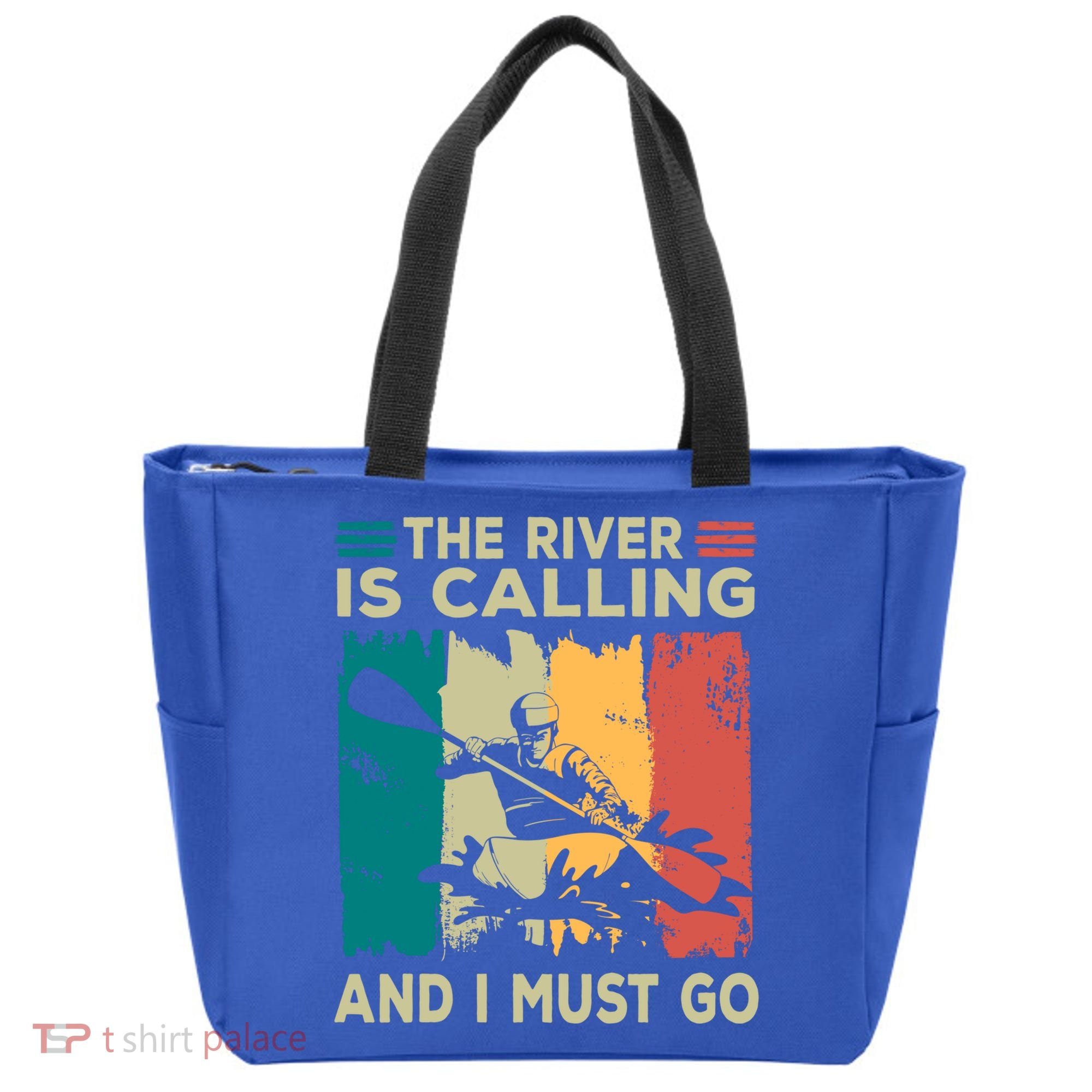 Rafting Saying The River Is Calling And I Must Go Rafting Meaningful Gift Tote Bag