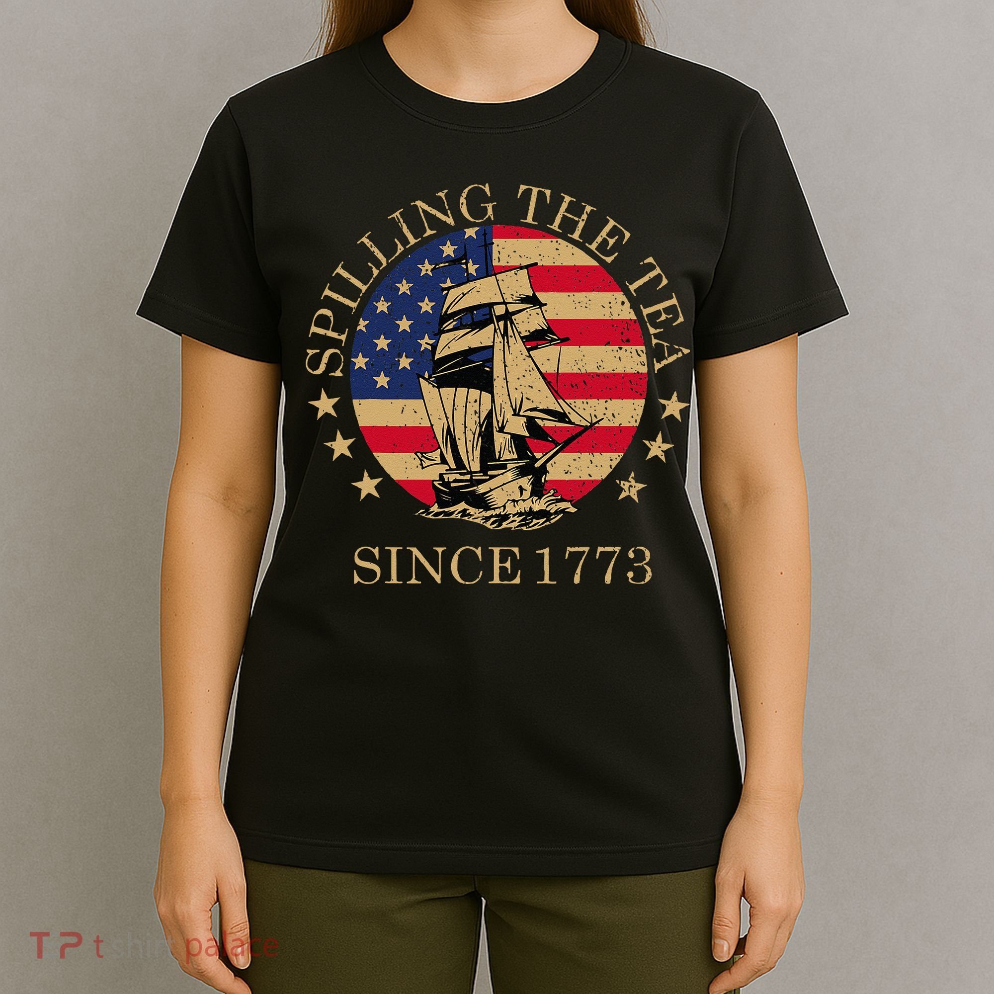 Retro Spilling The Tea Since 1773 4th Of July Gift T-Shirt