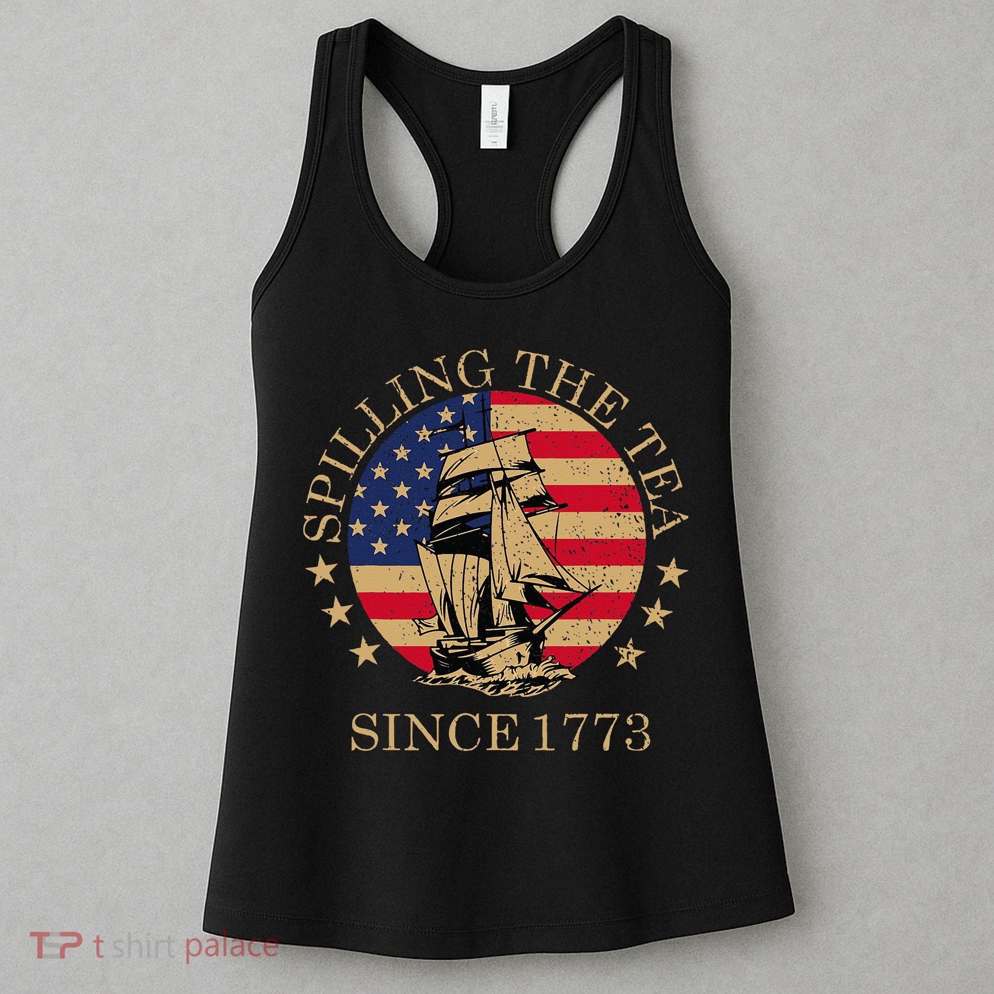 Retro Spilling The Tea Since 1773 4th Of July Gift Women's Tank Top