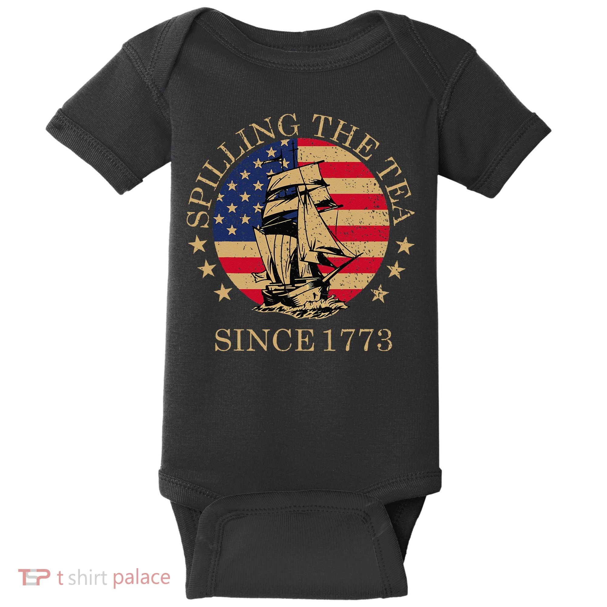Retro Spilling The Tea Since 1773 4th Of July Gift Baby Bodysuit