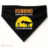 Running Sometimes We All Need A Little Motivation T USA-Made Doggie Bandana thumb 0