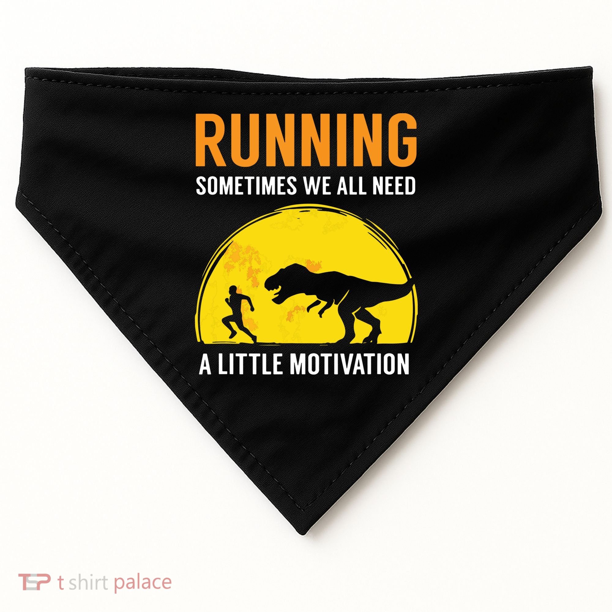 Running Sometimes We All Need A Little Motivation T USA-Made Doggie Bandana