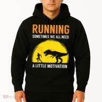 Running Sometimes We All Need A Little Motivation T Hoodie thumb 2