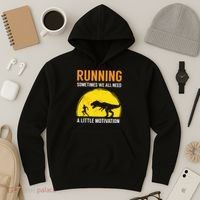 Running Sometimes We All Need A Little Motivation T Hoodie thumb 3