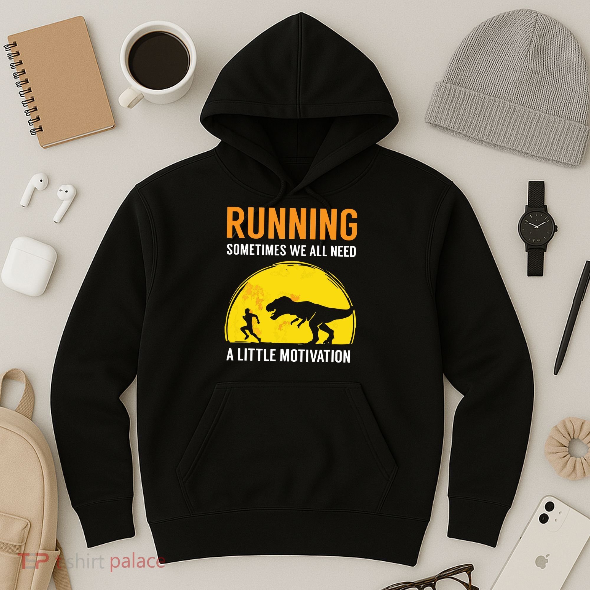 Running Sometimes We All Need A Little Motivation T Hoodie