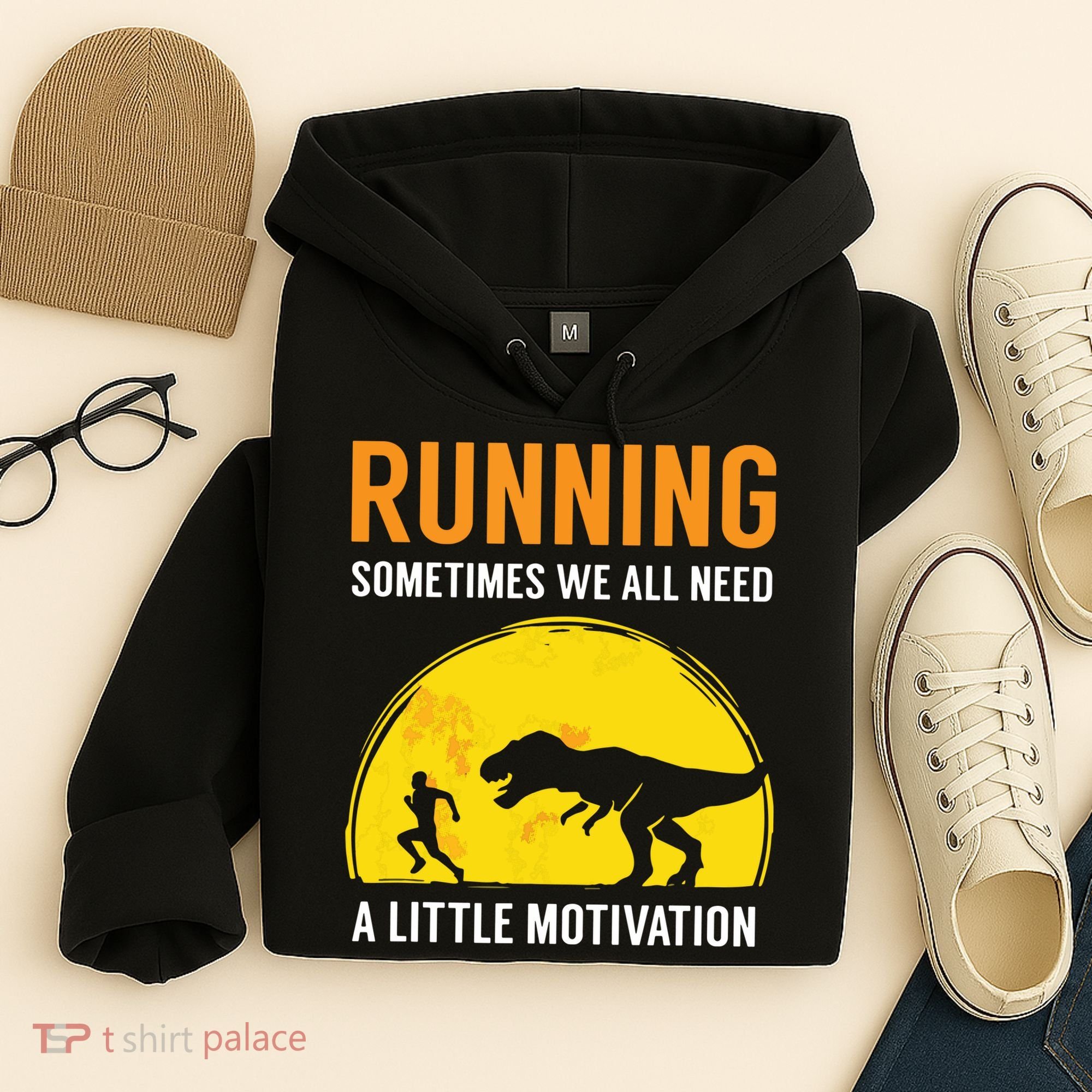 Running Sometimes We All Need A Little Motivation T Hoodie