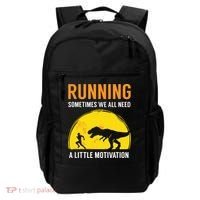 Running Sometimes We All Need A Little Motivation T Backpack thumb 0