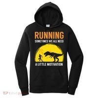 Running Sometimes We All Need A Little Motivation T Women's Hoodie thumb 0