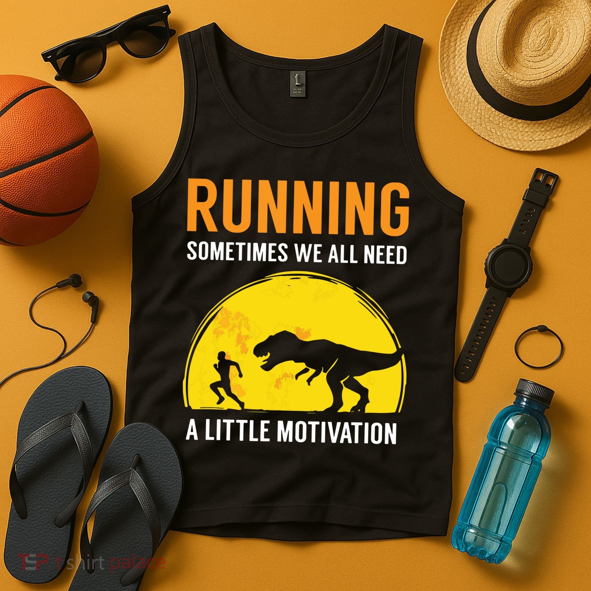 Running Sometimes We All Need A Little Motivation T Tank Top