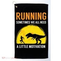 Running Sometimes We All Need A Little Motivation T Golf Towel thumb 0