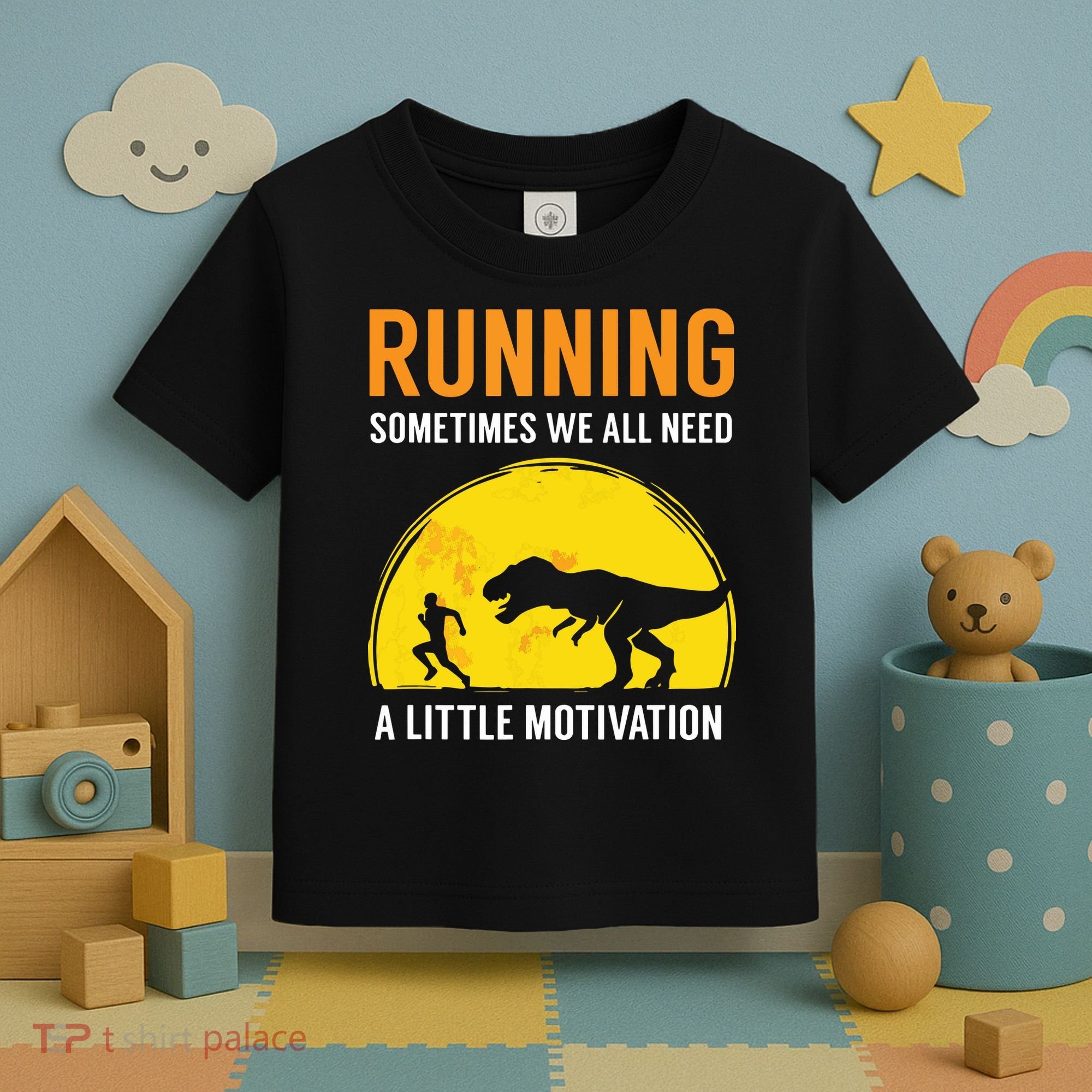 Running Sometimes We All Need A Little Motivation T Toddler T-Shirt