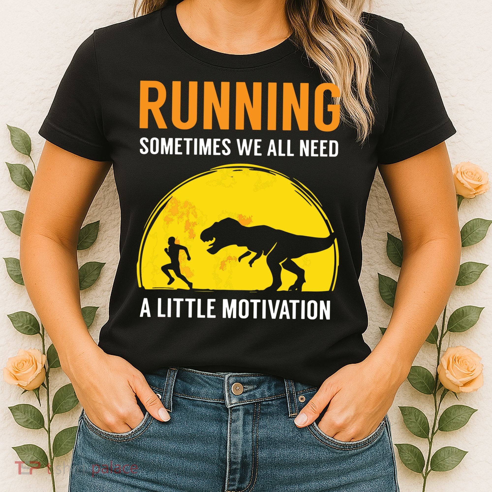 Running Sometimes We All Need A Little Motivation T Women's T-Shirt