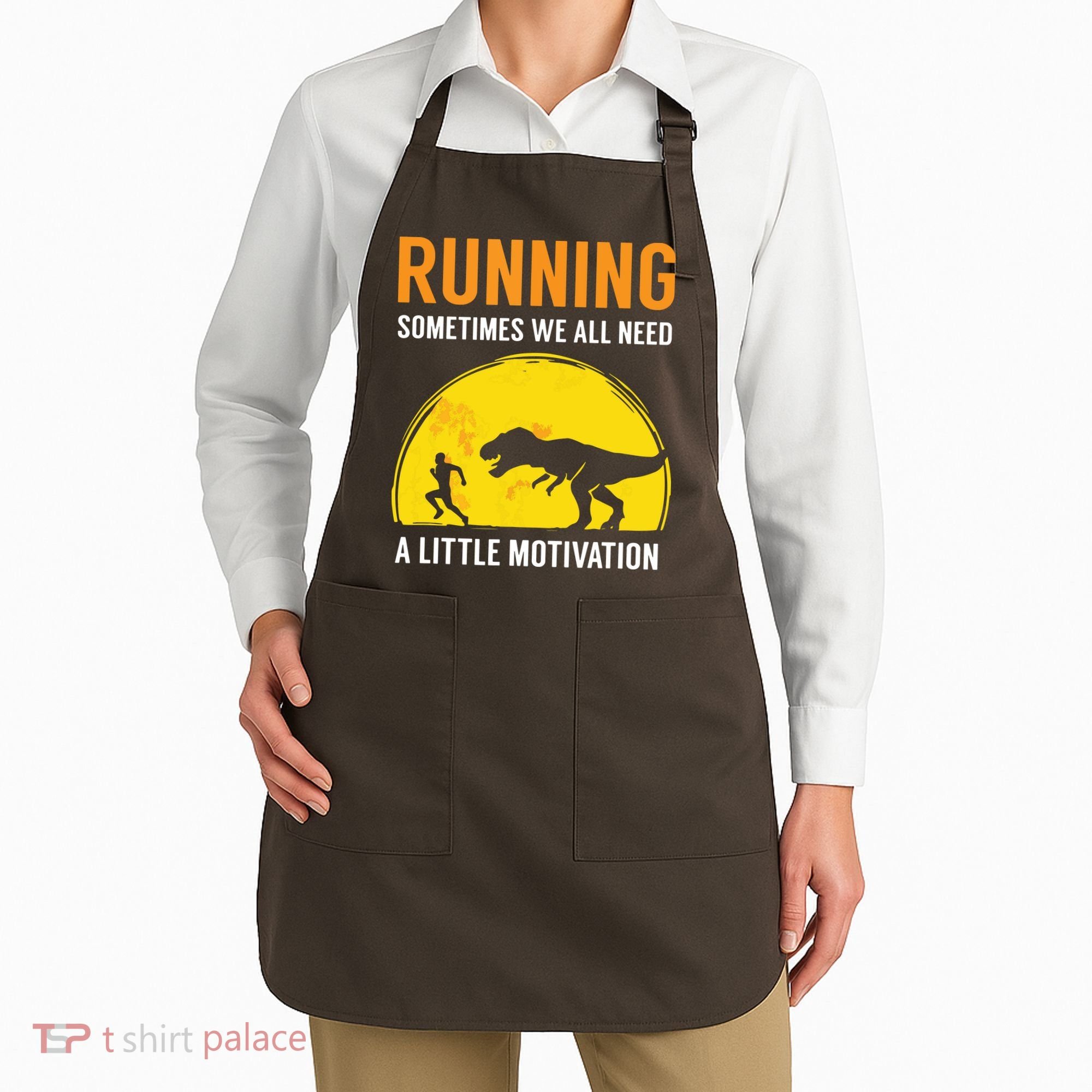 Running Sometimes We All Need A Little Motivation T Apron