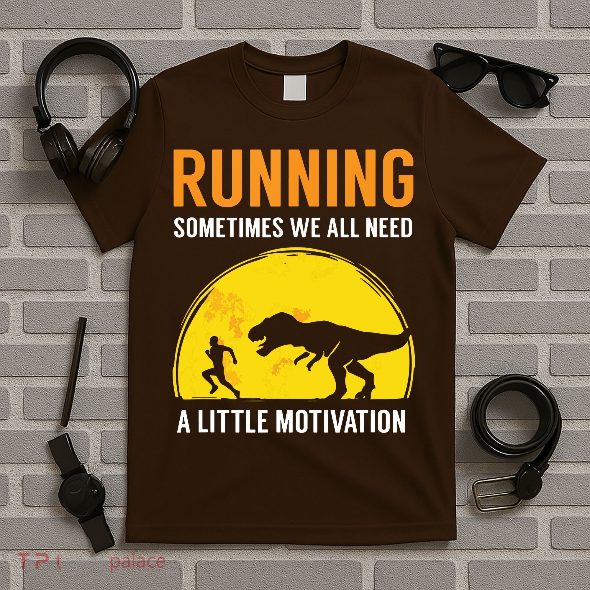 Running Sometimes We All Need A Little Motivation T T-Shirt